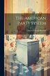 The American Party System - Bild 1