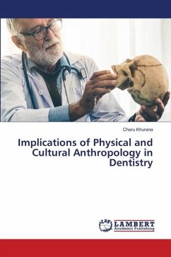 Implications of Physical and Cultural Anthropology in Dentistry