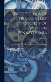 Proceedings Of The Engineers' Society Of Western Pennsylvania; Volume 22