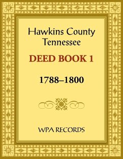 Hawkins County, Tennessee Deed Book 1, 1788-1800 - Wpa Records