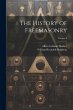 The History of Freemasonry; Volume 3 - Bild 1