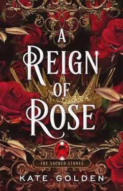 A Reign of Rose - Golden, Kate