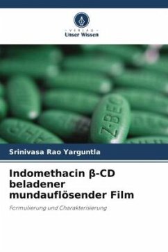 Indomethacin ¿-CD beladener mundauflösender Film - Yarguntla, Srinivasa Rao