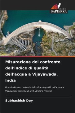 Misurazione del confronto dell'indice di qualità dell'acqua a Vijayawada, India - Dey, Subhashish