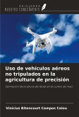 Uso de vehículos aéreos no tripulados en la agricultura de precisión