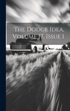 The Dodge Idea, Volume 17, Issue 1 - Anonymous