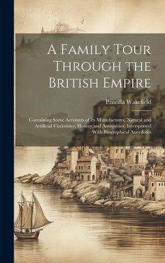 A Family Tour Through the British Empire - Wakefield, Priscilla