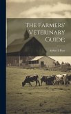 The Farmers' Veterinary Guide;
