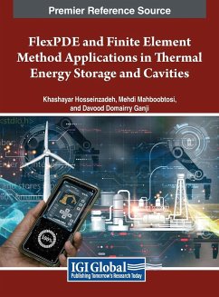 FlexPDE and Finite Element Method Applications in Thermal Energy Storage and Cavities - Hosseinzadeh, Khashayar; Mahboobtosi, Mehdi; Domairry Ganji, Davood