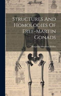 Structures And Homologies Of Free-martin Gonads - Willier, Benjamin Harrison