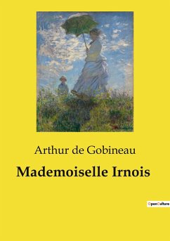 Mademoiselle Irnois - De Gobineau, Arthur