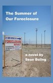 The Summer of Our Foreclosure