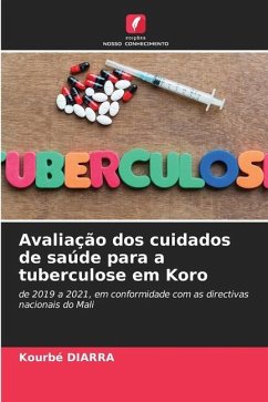 Avaliação dos cuidados de saúde para a tuberculose em Koro - DIARRA, Kourbé