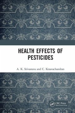 Health Effects of Pesticides - Srivastava, A. K.; Kesavachandran, C.