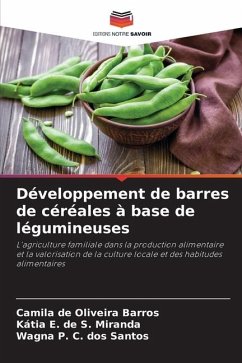 Développement de barres de céréales à base de légumineuses - de Oliveira Barros, Camila;de S. Miranda, Kátia E.;C. dos Santos, Wagna P.