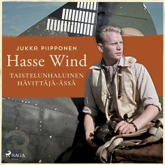 Hasse Wind: taistelunhaluinen hävittäjä-ässä (MP3-Download) - Piipponen, Jukka