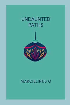 Undaunted Paths - O, Marcillinus