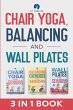 Chair Yoga, Balancing and Wall Pilates - Bild 1