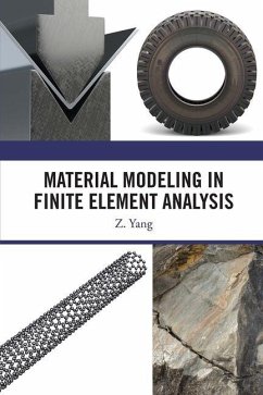 Material Modeling in Finite Element Analysis - Yang, Z.