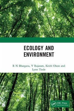 Ecology and Environment - Olson, Keith; Tiede, Lynn; Bhargava, R N; Rajaram, V.