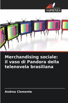 Merchandising sociale: il vaso di Pandora della telenovela brasiliana - Clemente, Andrea