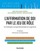 L'affirmation de soi par le jeu de rôle - 4e éd. (eBook, ePUB)