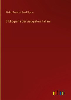 Bibliografia dei viaggiatori italiani - San Filippo, Pietro Amat Di