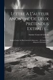 Lettre A L'auteur Anonyme De Deux Prétendus Extraits ...