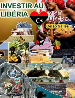 INVESTIR AU LIBÉRIA - Visit Liberia - Celso Salles - Salles, Celso