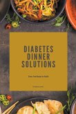 Diabetes Dinner Solutions