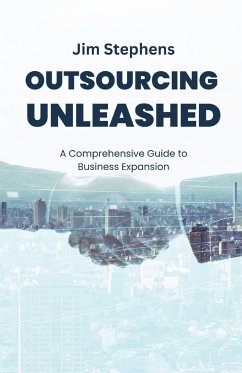 Outsourcing Unleashed - Stephens, Jim