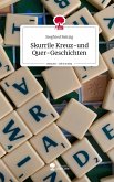 Skurrile Kreuz-und Quer-Geschichten. Life is a Story - story.one