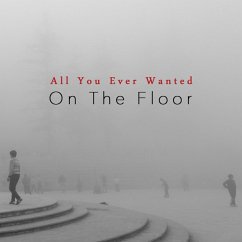 All You Ever Wanted - On The Floor