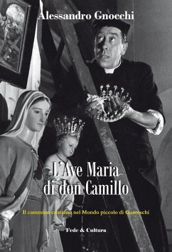 Cover L' Ave Maria di don Camillo. Il cammino cristiano nel «Mondo piccolo» di Guareschi