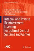Integral and Inverse Reinforcement Learning for Optimal Control Systems and Games (eBook, PDF)