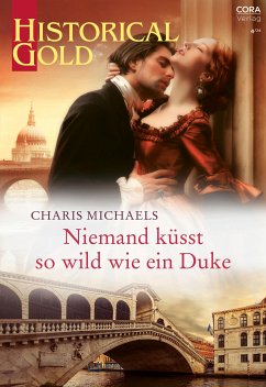 Niemand küsst so wild wie ein Duke (eBook, ePUB) - Michaels, Charis