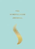 The Mindfulness Journal (eBook, ePUB) The Mindfulness Journal (eBook, ePUB)