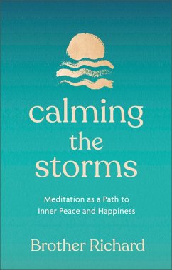 Calming the Storms (eBook, ePUB) - Hendrick, Brother Richard