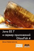 Java EE 7 i server prilozheniy GlassFish 4 (eBook, PDF) Java EE 7 i server prilozheniy GlassFish 4 (eBook, PDF)