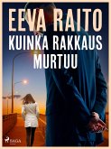 Kuinka rakkaus murtuu (eBook, ePUB)