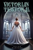 Victorian Temporal - Custodians of the Chronosdome (eBook, ePUB)