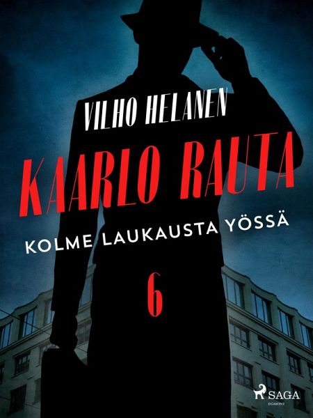 Kolme laukausta yössä (eBook, ePUB) Kolme laukausta yössä (eBook, ePUB)