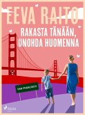 Rakasta tänään, unohda huomenna (eBook, ePUB)