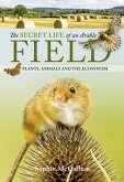 The Secret Life of an Arable Field (eBook, ePUB)