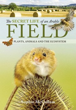 The Secret Life of an Arable Field (eBook, ePUB) - McCallum, Sophie