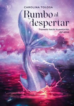 Rumbo al despertar (eBook, ePUB) - Tolosa, Carolina