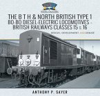 The B T H and North British Type 1 Bo-Bo Diesel-Electric Locomotives - British Railways Classes 15 and 16 (eBook, ePUB)