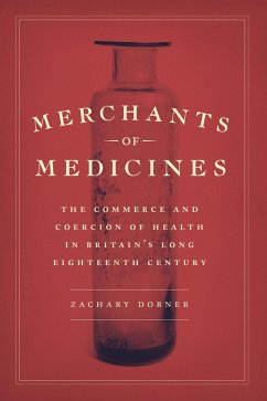 Merchants of Medicines (eBook, ePUB) - Dorner, Zachary