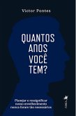 Quantos anos voce^ tem? (eBook, ePUB)