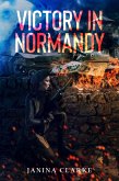 Victory In Normandy (The Emily Boucher Series, #1.2) (eBook, ePUB)